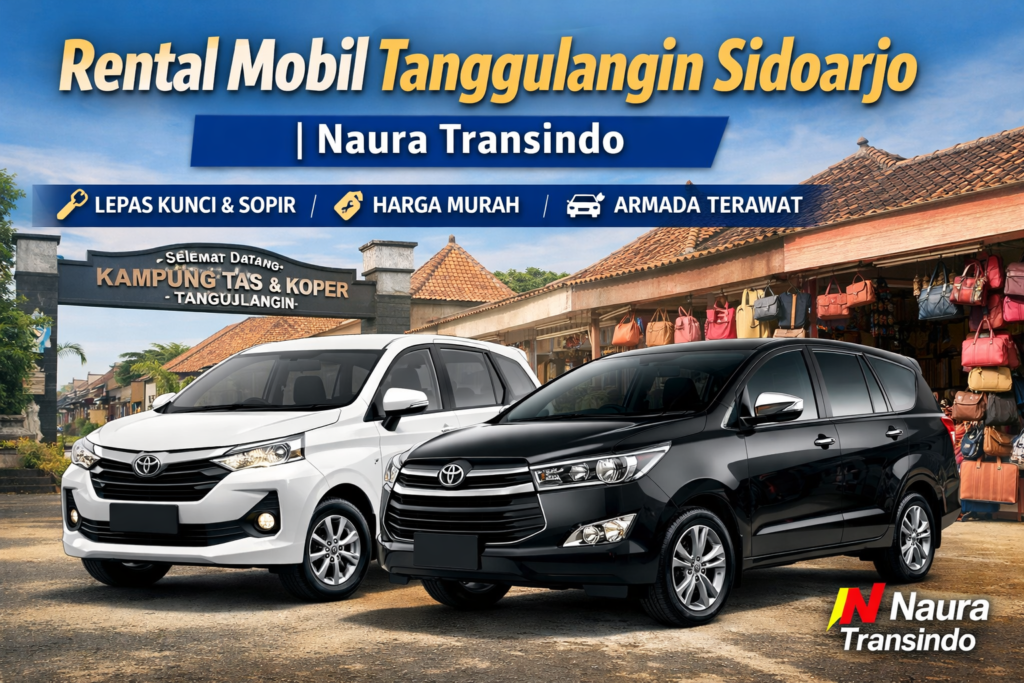 Rental Mobil di Tanggulangi Sidoarjo Naura Transindo