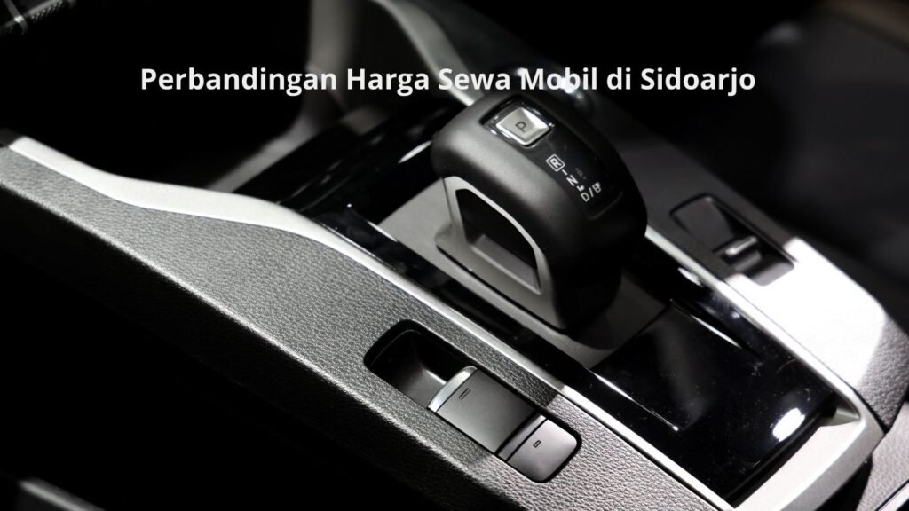 Perbandingan Harga Sewa Mobil di Sidoarjo