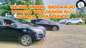 Sewa Mobil Sidoarjo Harga Terjangkau Naura Transindo